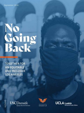 Blue-tinged photo of a Black man in a mask. Text reads "No Going Back: Together for an equitable and inclusive Los Angeles."