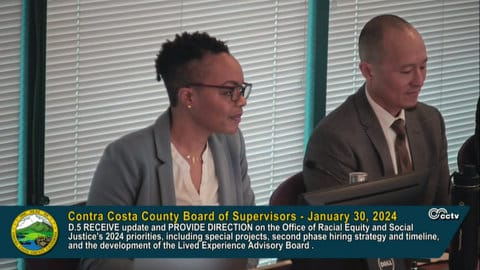 A Black woman and Asian man and text that reads Contra Costa County board of supervisors January 30, 2024. Receive update and provide direction on the office of racial equity and social justice's 2024 priorities, including special projects, second phase hiring strategy and timeline and the development of the lived experience advisory board