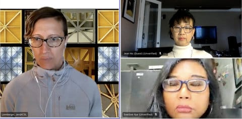 Screenshot of a white woman and two Asian women in a virtual meeting, each shown in a separate box. Text identifies them as Jen Lemberger, Jean Ho and Swe Swe Aye.
