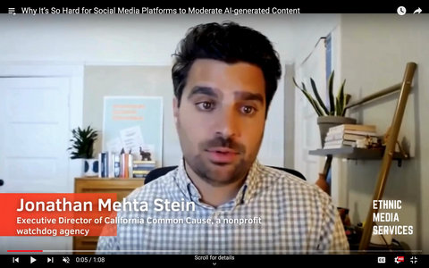 a man with text that reads why it's so hard for social media platforms to moderate AI-generated content. jonathan mehta stein executive director of california common cause, a nonprofit watchdog agency. ethnic media services